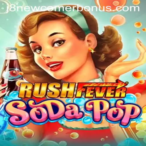 Dive into the Exciting World of RushFeverSodaPop: A New Gaming Phenomenon